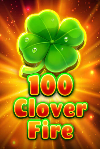 100 Clover Fire играть онлайн | Казино ПокерДом без регистрации