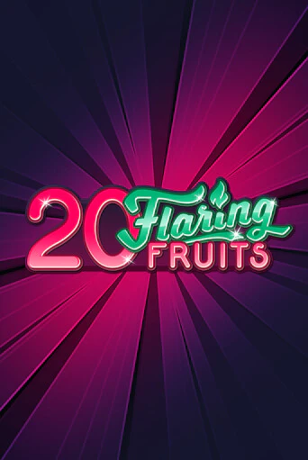 20 Flaring Fruits играть онлайн | Казино ПокерДом без регистрации