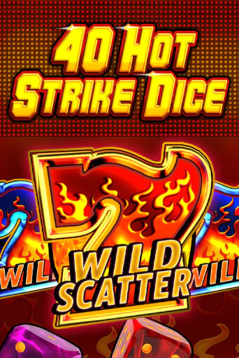 40 Hot Strike Dice играть онлайн | Казино ПокерДом без регистрации