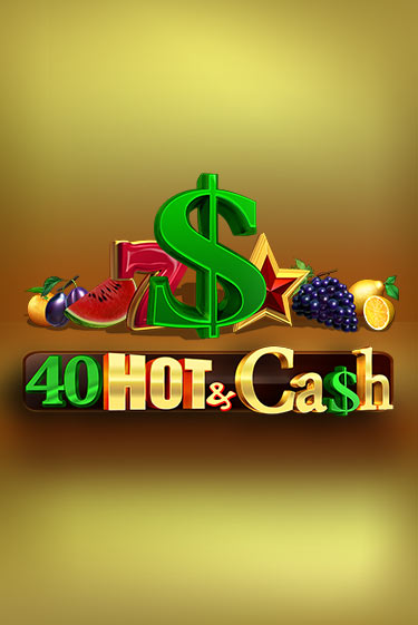 40 Hot & Cash играть онлайн | Казино ПокерДом без регистрации