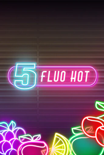 5 Fluo Hot играть онлайн | Казино ПокерДом без регистрации