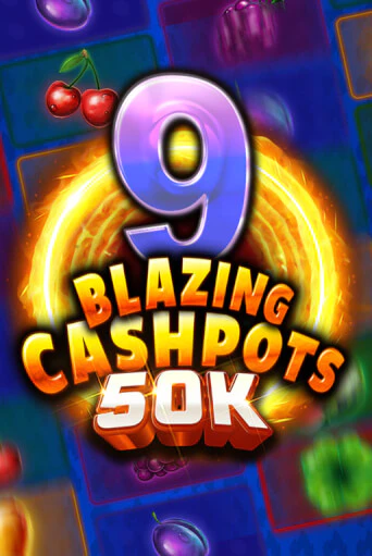 9 Blazing Cashpots 50K играть онлайн | Казино ПокерДом без регистрации