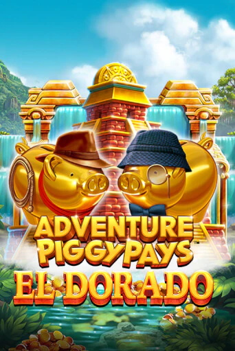 Adventure PIGGYPAYS™ El Dorado играть онлайн | Казино ПокерДом без регистрации