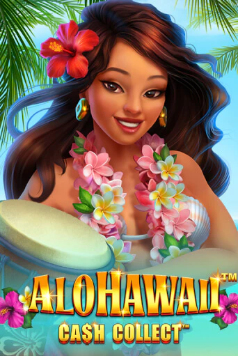 Alohawaii: Cash Collect™ играть онлайн | Казино ПокерДом без регистрации