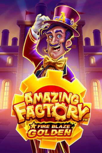 Fire Blaze Golden: Amazing Factory играть онлайн | Казино ПокерДом без регистрации