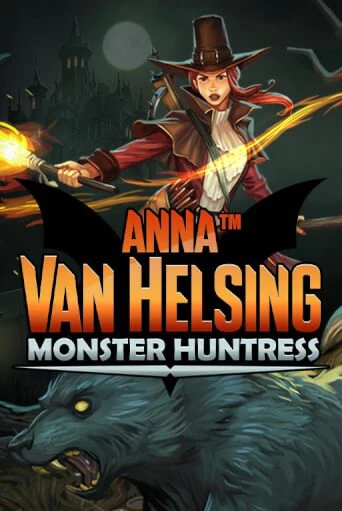 Anna Van Helsing - Monster Huntress играть онлайн | Казино ПокерДом без регистрации