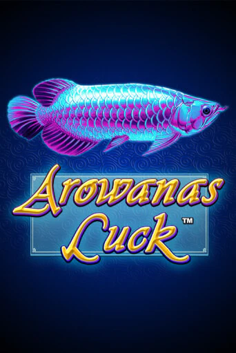 Arowanas Luck играть онлайн | Казино ПокерДом без регистрации