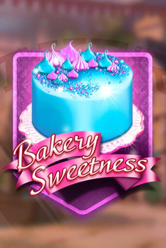 Bakery Sweetness играть онлайн | Казино ПокерДом без регистрации