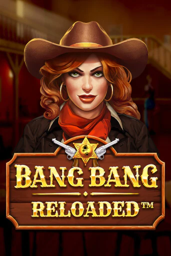 Bang Bang Reloaded играть онлайн | Казино ПокерДом без регистрации