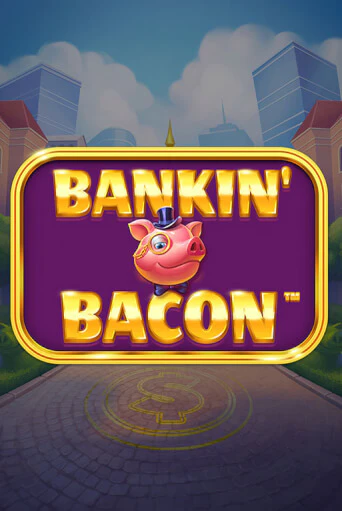 Bankin' Bacon играть онлайн | Казино ПокерДом без регистрации