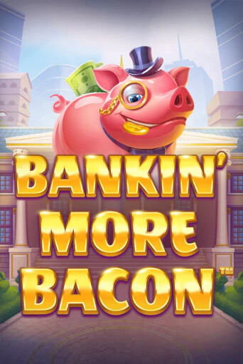 Bankin’ More Bacon играть онлайн | Казино ПокерДом без регистрации