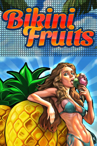 Bikini Fruits играть онлайн | Казино ПокерДом без регистрации