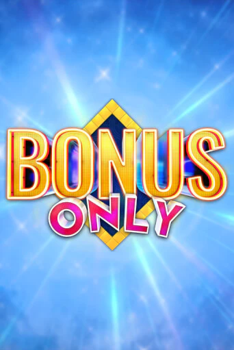 Bonus Only играть онлайн | Казино ПокерДом без регистрации