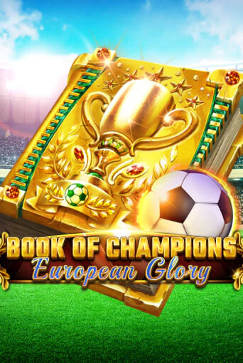 Book Of Champions - European Glory играть онлайн | Казино ПокерДом без регистрации