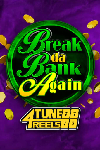 Break Da Bank Again 4Tune Reels играть онлайн | Казино ПокерДом без регистрации