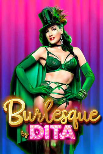 Burlesque by Dita играть онлайн | Казино ПокерДом без регистрации