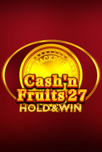 Cash'n Fruits 27 Hold And Win играть онлайн | Казино ПокерДом без регистрации