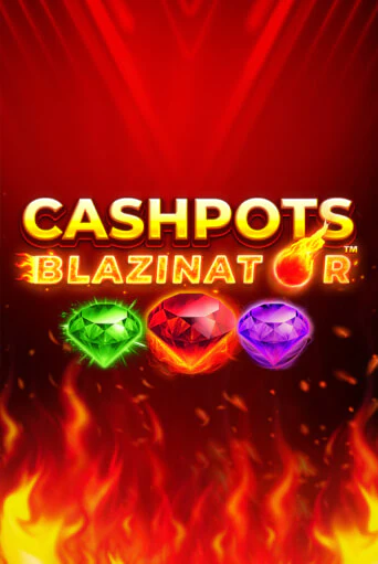 Cashpots Blazinator играть онлайн | Казино ПокерДом без регистрации