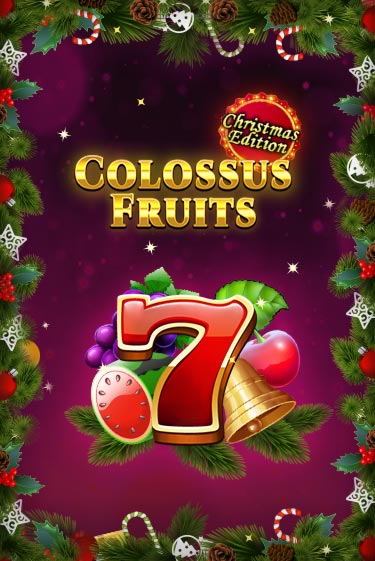 Colossus Fruits - Christmas Edition играть онлайн | Казино ПокерДом без регистрации