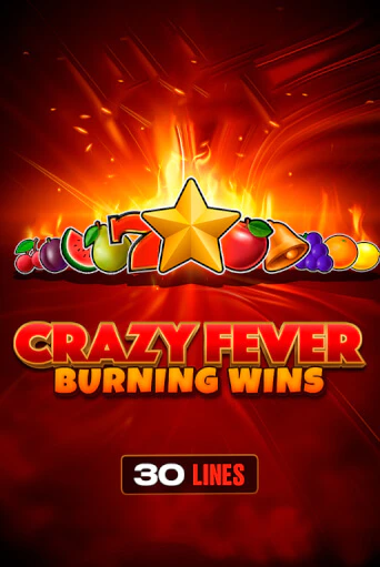 Crazy Fever: Burning Wins играть онлайн | Казино ПокерДом без регистрации