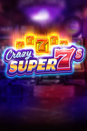 Crazy Super 7s играть онлайн | Казино ПокерДом без регистрации