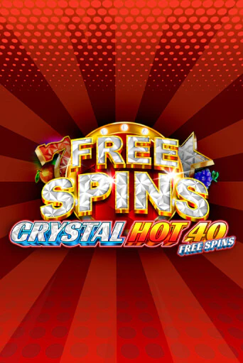 Crystal Hot 40 Free Spins играть онлайн | Казино ПокерДом без регистрации