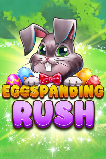 Eggspanding Rush играть онлайн | Казино ПокерДом без регистрации