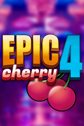 Epic Cherry 4 играть онлайн | Казино ПокерДом без регистрации