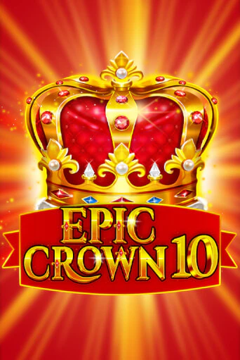 Epic Crown 10 играть онлайн | Казино ПокерДом без регистрации