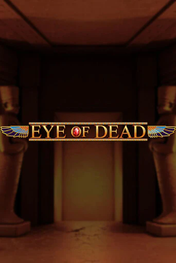 Eye of Dead играть онлайн | Казино ПокерДом без регистрации