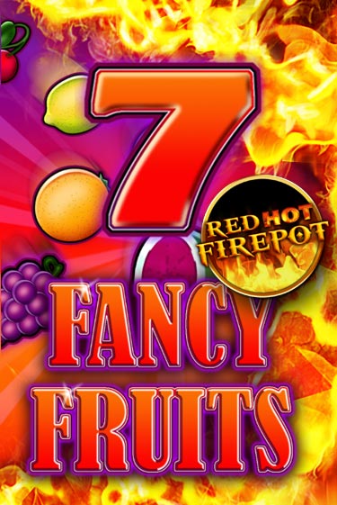 Fancy Fruits Red Hot Firepot играть онлайн | Казино ПокерДом без регистрации