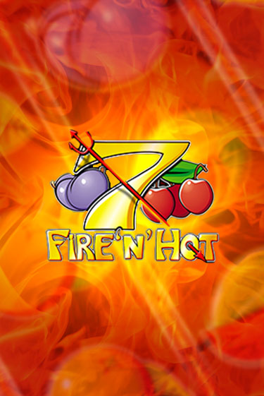 Fire 'n' Hot играть онлайн | Казино ПокерДом без регистрации