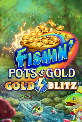 Fishin' Pots of Gold™: Gold Blitz™ играть онлайн | Казино ПокерДом без регистрации