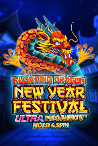 Floating Dragon New Year Festival Ultra Megaways Hold & Spin играть онлайн | Казино ПокерДом без регистрации