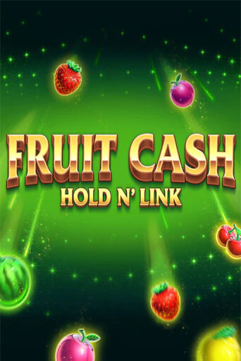 Fruit Cash Hold n’ Link играть онлайн | Казино ПокерДом без регистрации