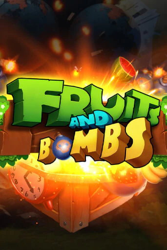 Fruits and Bombs играть онлайн | Казино ПокерДом без регистрации