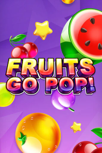 Fruits Go Pop! играть онлайн | Казино ПокерДом без регистрации