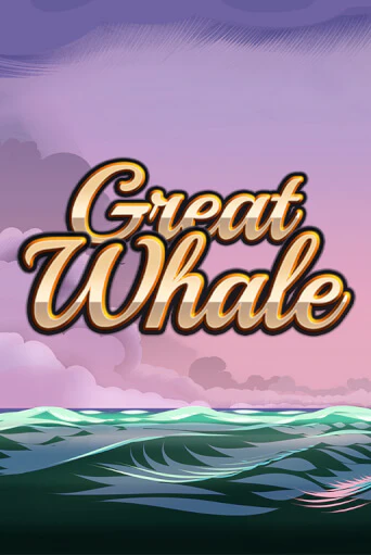 Great Whale   играть онлайн | Казино ПокерДом без регистрации