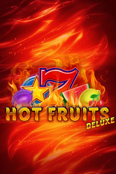 Hot Fruits Deluxe играть онлайн | Казино ПокерДом без регистрации