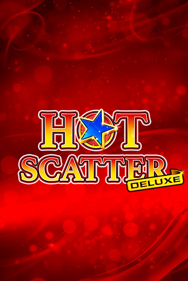 Hot Scatter Deluxe играть онлайн | Казино ПокерДом без регистрации