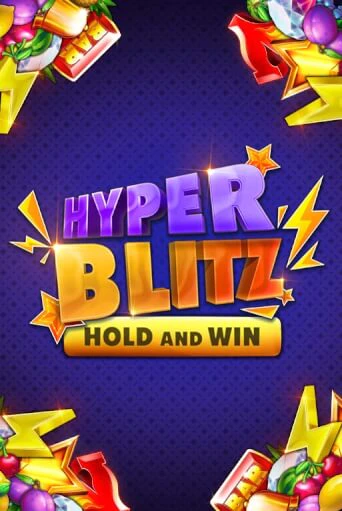 Hyper Blitz Hold and Win играть онлайн | Казино ПокерДом без регистрации