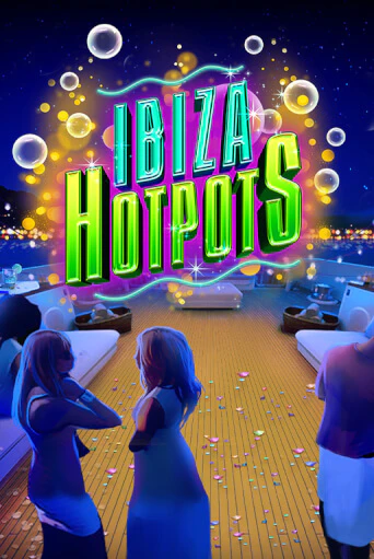 Ibiza Hotpots играть онлайн | Казино ПокерДом без регистрации