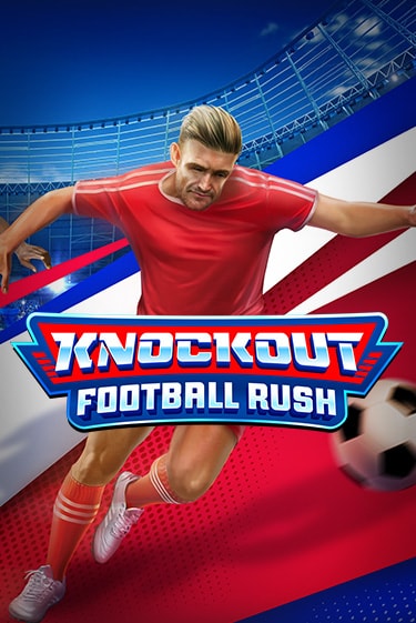 Knockout Football Rush играть онлайн | Казино ПокерДом без регистрации