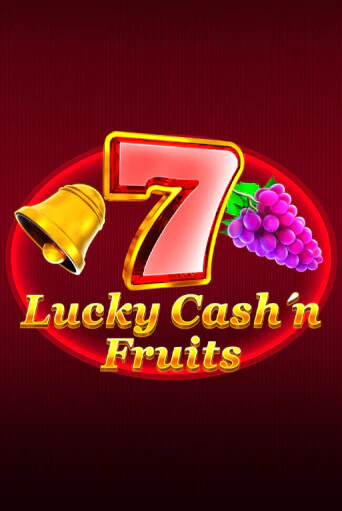 Lucky Cash'n'Fruit играть онлайн | Казино ПокерДом без регистрации