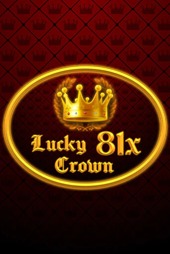 Lucky Crown 81x играть онлайн | Казино ПокерДом без регистрации