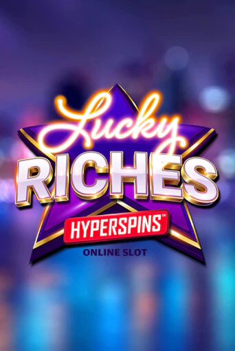 Lucky Riches Hyperspins играть онлайн | Казино ПокерДом без регистрации