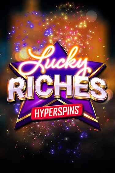 Lucky Riches: Hyperspins играть онлайн | Казино ПокерДом без регистрации