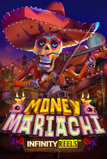 Money Mariachi Infinity Reels играть онлайн | Казино ПокерДом без регистрации