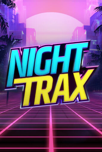 Night Trax играть онлайн | Казино ПокерДом без регистрации