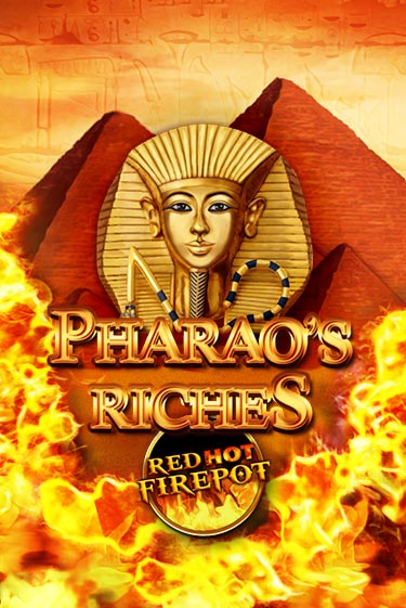 Pharaos Riches Red Hot Firepot играть онлайн | Казино ПокерДом без регистрации